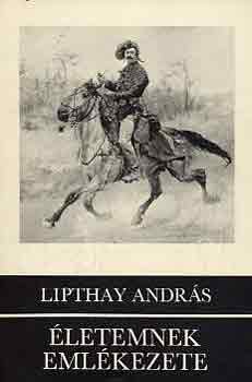 Lipthay Andr�s - �letemnek eml�kezete