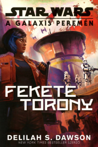 Delilah S. Dawson - Star Wars: A galaxis peremén - Fekete Torony