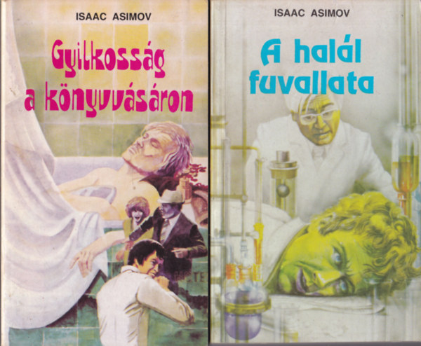 Isaac Asimov - 3 db. Isaac Asimov krimi (Gyilkoss�g a k�nyvv�s�ron + A hal�l fuvallata + Sziv�lyes fahrenheit)
