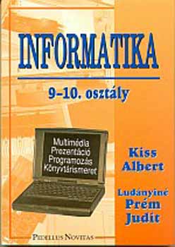 Kiss Albert-Ludányiné Prém J. - Informatika 9-10. osztály