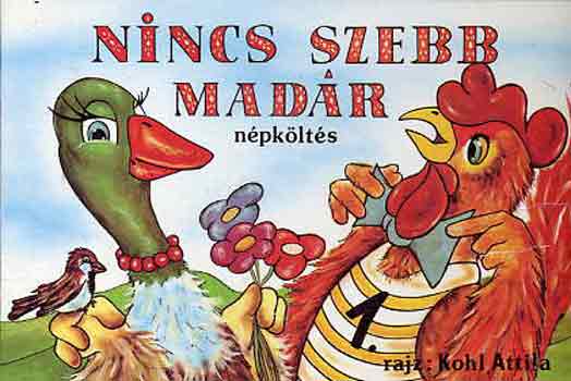 Nincs szebb madr (npklts)