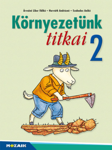 Horváth Andrásné, Árvainé Libor Ildikó Szabados Anikó - Környezetünk titkai 2.