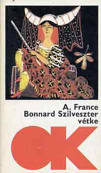 Anatole France - Bonnard Szilveszter v�tke