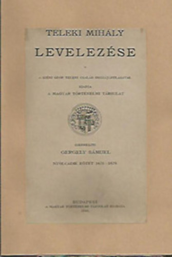 Gergely S�muel - Teleki Mih�ly levelez�se VIII. 1678-1679