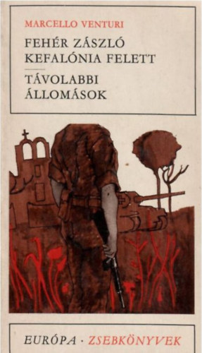 Marcello Venturi - Fehér zászló kefalónia felett - Távolabbi állomások