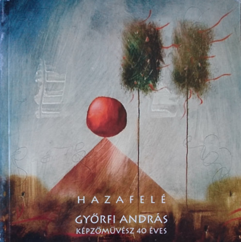 Hazafel (Gyrfi Andrs kpzmvsz 40 ves)