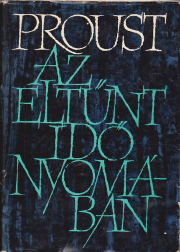 Marcel Proust - Az eltnt id nyomban II. - Bimbz lnyok rnykban