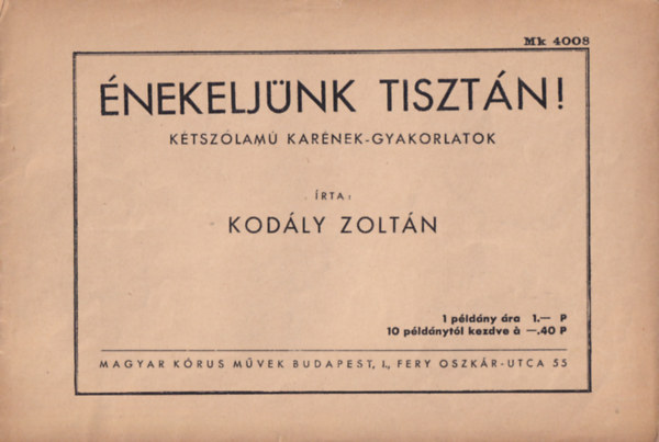 Kodály Zoltán - Énekeljünk tisztán (kétszólamú karének-gyakorlatok)