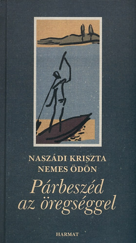 Nasz�di Kriszta Nemes �d�n - P�rbesz�d az �regs�ggel