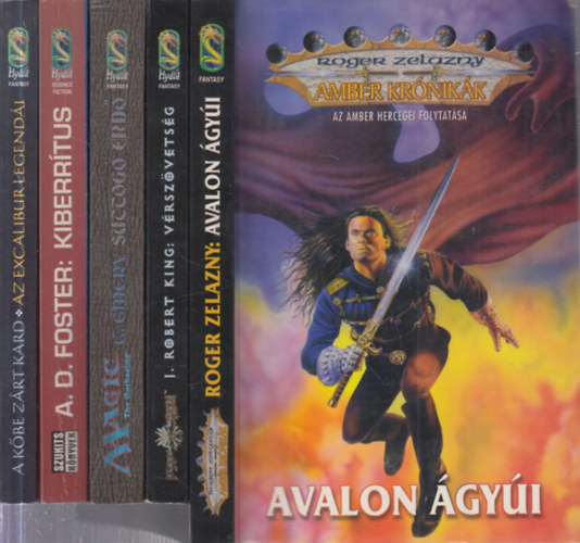 Clayton Emery, J. Robert King, Roger Zelazny A.D. Foster - 5 db. Hydra Sci-fi, Fantasy k�tet: Az Excalibur legend�i - A k�be z�rt kard + Kiberr�tus + Suttog� erd� + V�rsz�vets�g + Avalon �gy�i