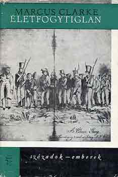 Marcus Clarke - Életfogytiglan