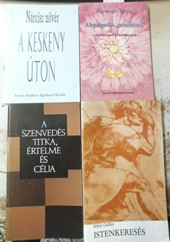 Nrcisz nvr, Bks Gellrt, Mk Pl Mntzberger Nrcisz - 4 db valls: A szenveds titka rtelme s clja +Istenkeress +A keskeny ton +A legszigorbb "szerzetesrend"