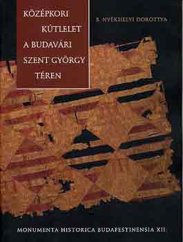 B. Nykhelyi Dorottya - Kzpkori ktlelet a budavri Szent Gyrgy tren