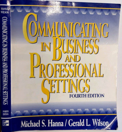 M.S.Hanna-G.L.Wilson - Communicating in Business and Professional Settings