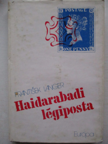 Frantisek Langer - Haidarabadi lgiposta (filatelista trtnetek)
