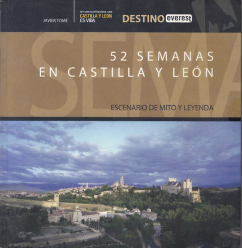 Javier Tom - 52 Semanas en Castilla y Len (52 ht Kasztliban s Lenban - spanyol nyelv)