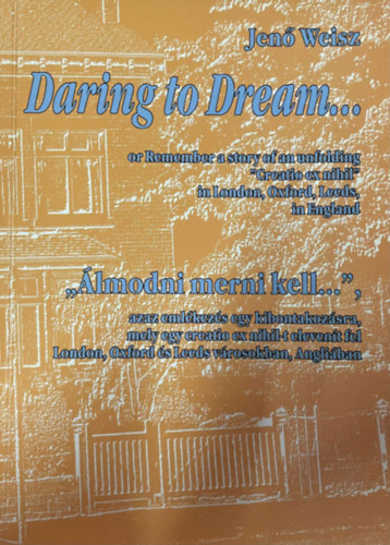 Weisz Jen� - Daring to dream... - �lmodni merni kell...
