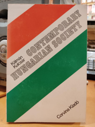 Kulcsár Kálmán - Contemporary Hungarian Society