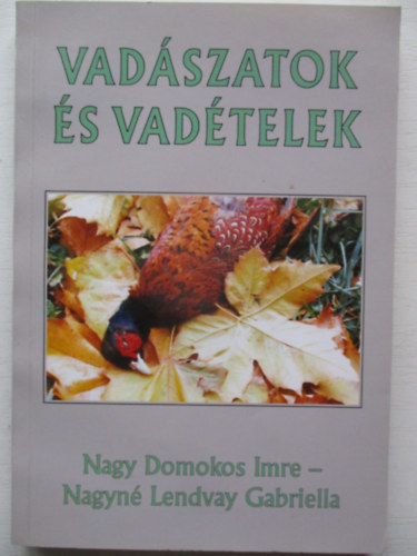 Nagynlendvay Gabriella - Vadszatok s vadtelek