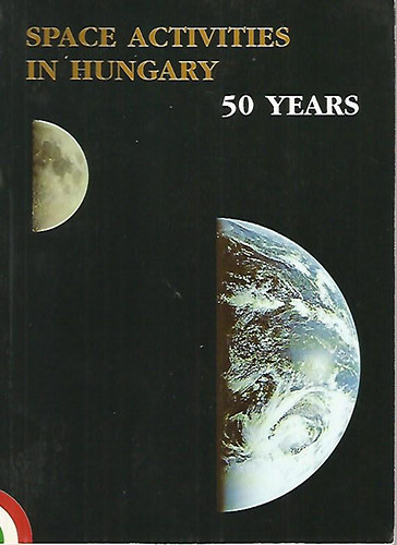 Dr. Both Eld; Dr. Horvth Andrs - Space activities in Hungary - 50 years