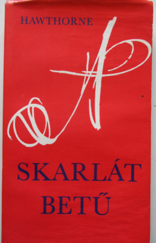 Nathaniel Hawthorne - A skarl�t bet�