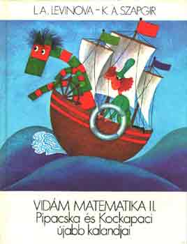 L. A.-Szapgir, K. A. Levinova - Vidm matematika II.: Pipacska s Kockapaci jabb kalandjai