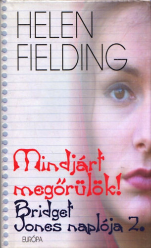 Helen Fielding - Mindj�rt meg�r�l�k! - Bridget Jones napl�ja 2.