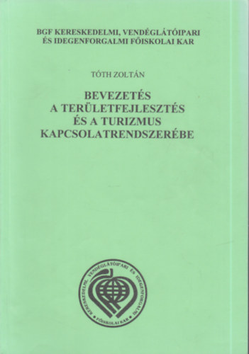 Bevezets a terletfejleszts s a turizmus kapcsolatrendszerbe