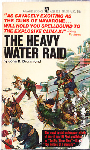 John D. Drummond - The heavy water raid