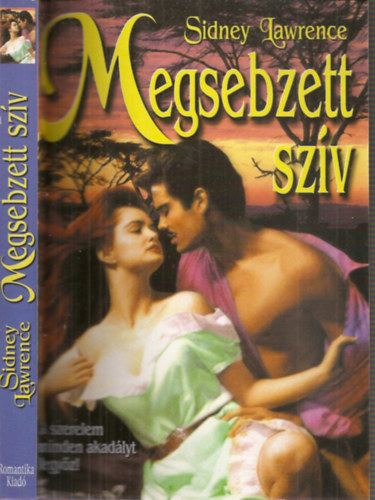 Sindey Lawrence - Megsebzett szv - A szerelem minden akadlyt legyz!