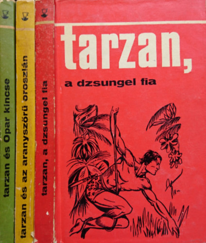 Edgar Rice Burroughs - 3db Tarzan regény: Tarzan, a dzsungel fia + Tarzan és az aranyszőrű oroszlán + Tarzan és Opar kincse