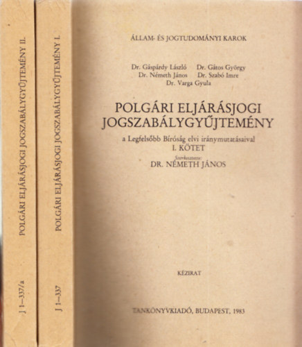 Dr. Nmeth Jnos  (szerk.) - Polgri eljrsjogi jogszablygyjtemny I-II. (kzirat)