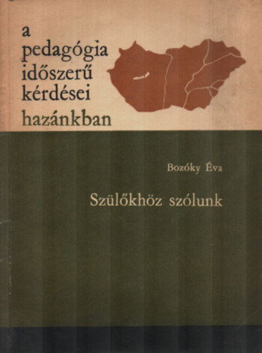 Bozky va - A pedaggia idszer krdsei haznkban -Szlkhz szlunk