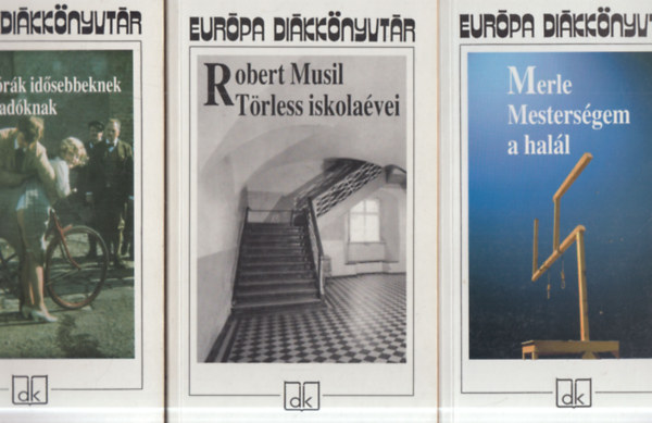 Bohumil Hrabal, Robert Musil, Robert Merle - 3 db. Európa Diákkönyvtár: Táncórák idősebbeknek + Törless iskolaévei + Mesterségem a halál