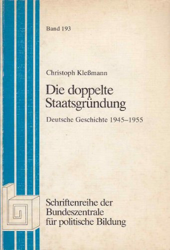 Christoph Klessmann - Die doppelte Staatsgrndung