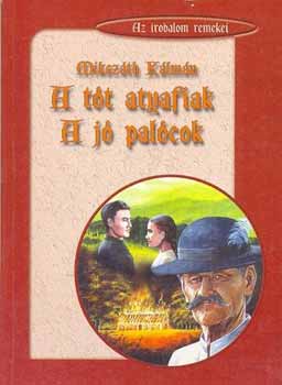 Miksz�th K�lm�n - A t�t atyafiak - A j� pal�cok - Osiris di�kk�nyvt�r