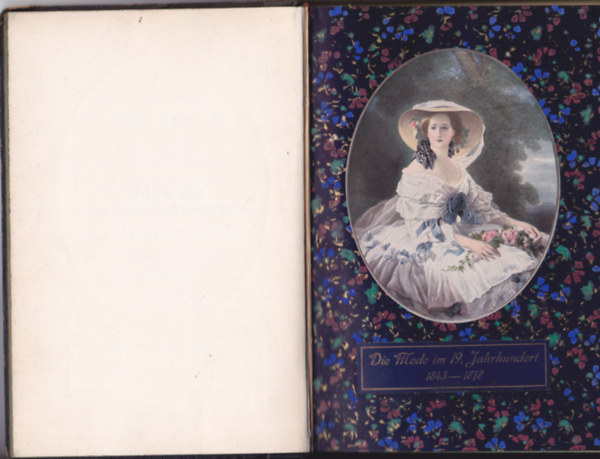 Max von Boehn - Die Mode. Menschen und Mode im neunzehnten Jahrhundert 1843-1878. (Nach Bildern und Kupfern der Zeit ausgewählt von Dr. Oskar Fischel.)