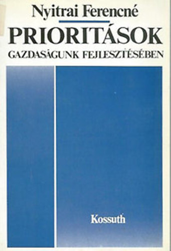 Nyitrai Ferencn� - Priorit�sok gazdas�gunk fejleszt�s�ben