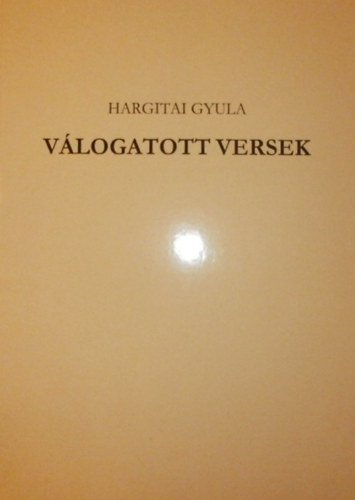 Hargitai Gyula - Vlogatott versek