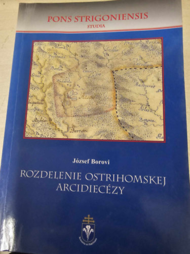 Borovi J�zsef - Rozdelenie ostrihomskej arcidiec�zy