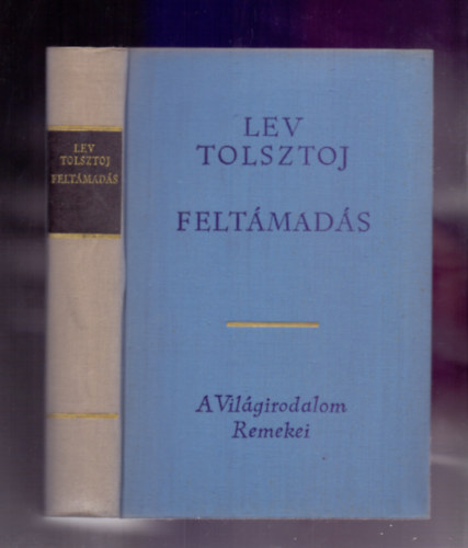 Lev Tolsztoj - Felt�mad�s (A Vil�girodalom Remekei)
