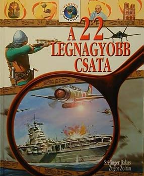 Szélinger Balázs - A 22 legnagyobb csata