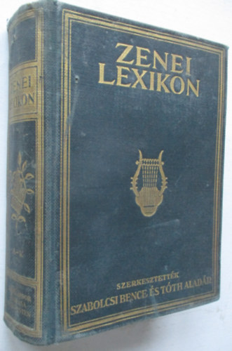 Szabolcsi Bence- Tth Aladr - Zenei lexikon I. (A-K)