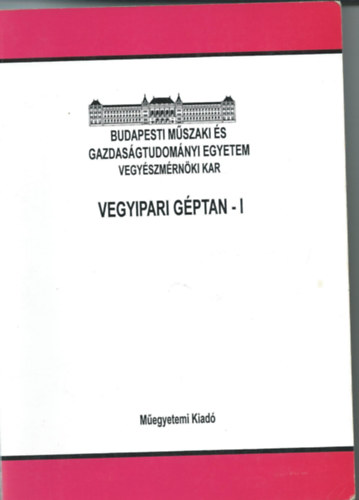 Verba Attila  (szerk.) - Vegyipari gptan I.