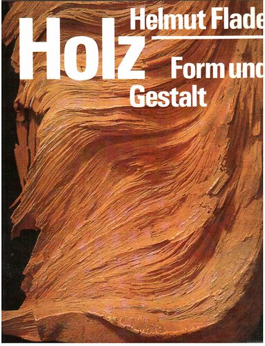 Helmut Flade - Holz-Form und Gestalt