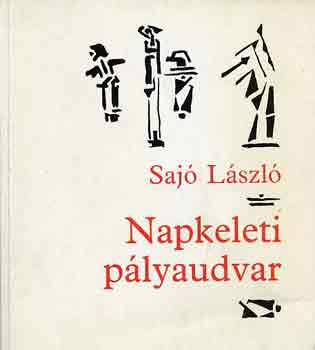 Saj� L�szl� - Napkeleti p�lyaudvar