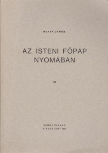 Hunya Dniel - Az isteni fpap nyomban III.