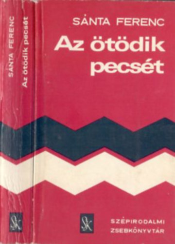 S�nta Ferenc - Az �t�dik pecs�t (Harmadik kiad�s)