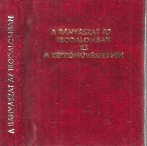 T�th P�l  (szerk.) - B�ny�szat az irodalomban �s a k�pz�m�v�szetben (minik�nyv)