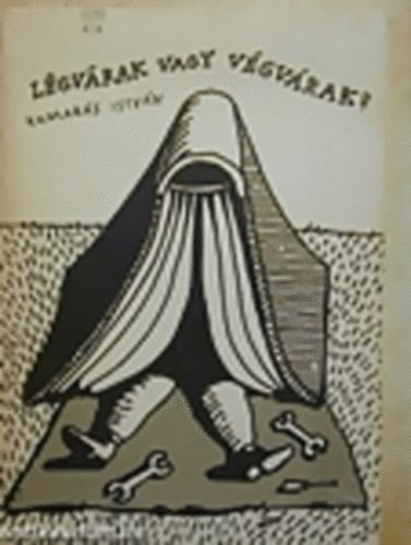 Kamar�s Iv�n - L�gv�rak vagy v�gv�rak?